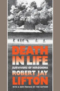 Death in Life: Survivors of Hiroshima - Paperback
