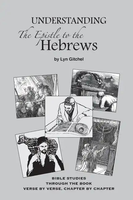 Understanding the Epistle to the Hebrews - Paperback