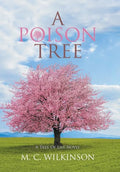 A Poison Tree: A Tree of Life Novel - Hardcover