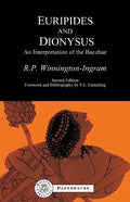 Euripides and Dionysus: An Interpretation of the Bacchae - Paperback