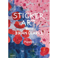 Sticker Art with Brian Clarke: Poppies - Paperback