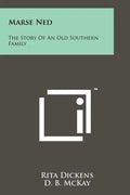 Marse Ned: The Story Of An Old Southern Family - Paperback