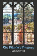 The Pilgrim's Progress: from This World, to That Which Is to Come - Paperback