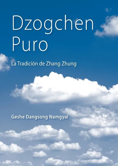 Dzogchen Puro: La Tradición de Zhang Zhung - Paperback