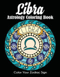 Libra Astrology Coloring Book: Color Your Zodiac Sign - Paperback