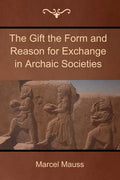 The Gift the Form and Reason for Exchange in Archaic Societies - Paperback