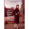 The Bomb Blast Through My Window - Paperback