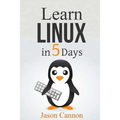 Learn Linux in 5 Days - Paperback