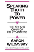 Speaking Truth to Power: Art and Craft of Policy Analysis - Paperback
