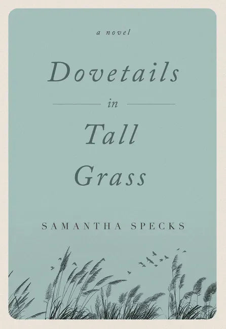 Dovetails in Tall Grass - Paperback