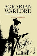 Agrarian Warlord: Saturnino Cedillo and the Mexican Revolution in San Luis Potosí - Hardcover
