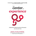 The Center of Experience, Second Edition: A blueprint for creating the experience-led enterprise - Paperback