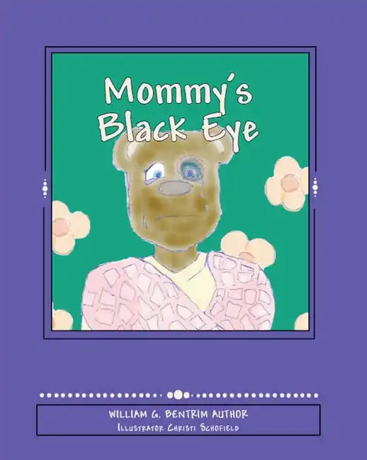 Mommy's Black Eye: Exploring Domestic Violence - Paperback