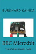 BBC Micro: bit: Test Tricks Secrets Code - Paperback