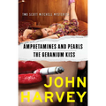 Amphetamines and Pearls & The Geranium Kiss - Paperback