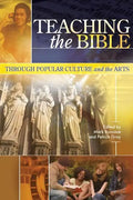 Teaching the Bible through Popular Culture and the Arts - Paperback
