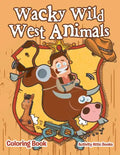 Wacky Wild West Animals Coloring Book - Paperback