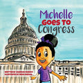 Michelle Goes To Congress - Paperback
