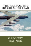 The War For The Ho Chi Minh Trail - Paperback