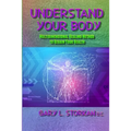 Understand Your Body: Multidimensional Healing Method to Regain your Health - Paperback
