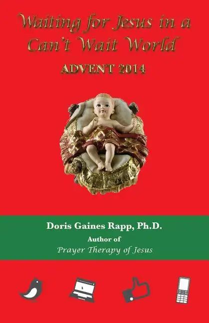 Waiting for Jesus in a Can't Wait World: Advent 2014 - Paperback