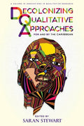 Decolonizing Qualitative Approaches for and by the Caribbean - Paperback
