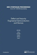 Defect and Impurity Engineered Semiconductors and Devices - Hardcover