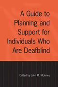 A Guide to Planning and Support for Individuals Who Are Deafblind - Paperback