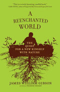 A Reenchanted World: The Quest for a New Kinship with Nature - Paperback