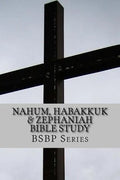 Nahum, Habakkuk & Zephaniah Bible Study - BSBP Series - Paperback