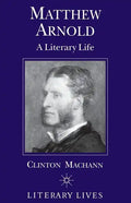 Matthew Arnold: A Literary Life - Paperback