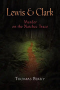 Lewis and Clark: Murder on the Natchez Trace - Paperback