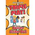 Triple Play!: Bullies Strike Out - Paperback