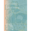 An Encyclopedia of Radical Helping - Paperback