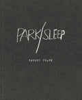 Robert Frank: Park / Sleep - Paperback