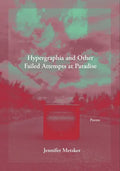 Hypergraphia and Other Failed Attempts at Paradise - Paperback
