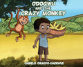 Odogwu and the Crazy Monkey - Hardcover