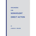 Organizing for Nonviolent Direct Action - Paperback
