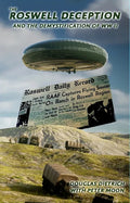 The Roswell Deception and the Demystification of World War II - Paperback