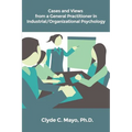 Cases and Views from a General Practitioner in Industrial/Organizational Psychology - Paperback