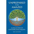 Unprepared To Be Amazed - Paperback
