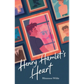 Henry Hamlet's Heart - Hardcover