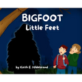 BIGFOOT Little Feet - Hardcover
