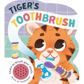 Tiger's Toothbrush: Learn to Brush Your Teeth with This Noisy Book! - Paperback