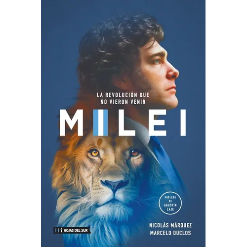 Milei, la revoluci?n que no vieron venir - Paperback