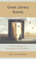 Great Library Events: From Planning to Promotion to Evaluation - Hardcover