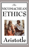 The Nicomachean Ethics - Hardcover