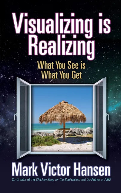 Visualizing Is Realizing: What You See Is What You Get - Paperback