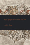 Royal Apologetic in the Ancient Near East - Paperback
