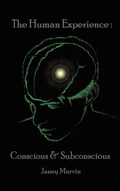 Conscious and Subconscious The Human Experience - Hardcover
